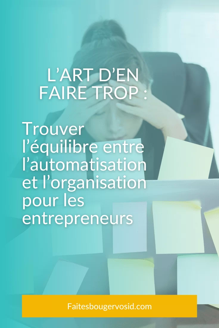Des conseils pratiques pour trouver l'équilibre entre l’automatisation et l’organisation et ainsi? maximiser vos résultats d'entreprise.